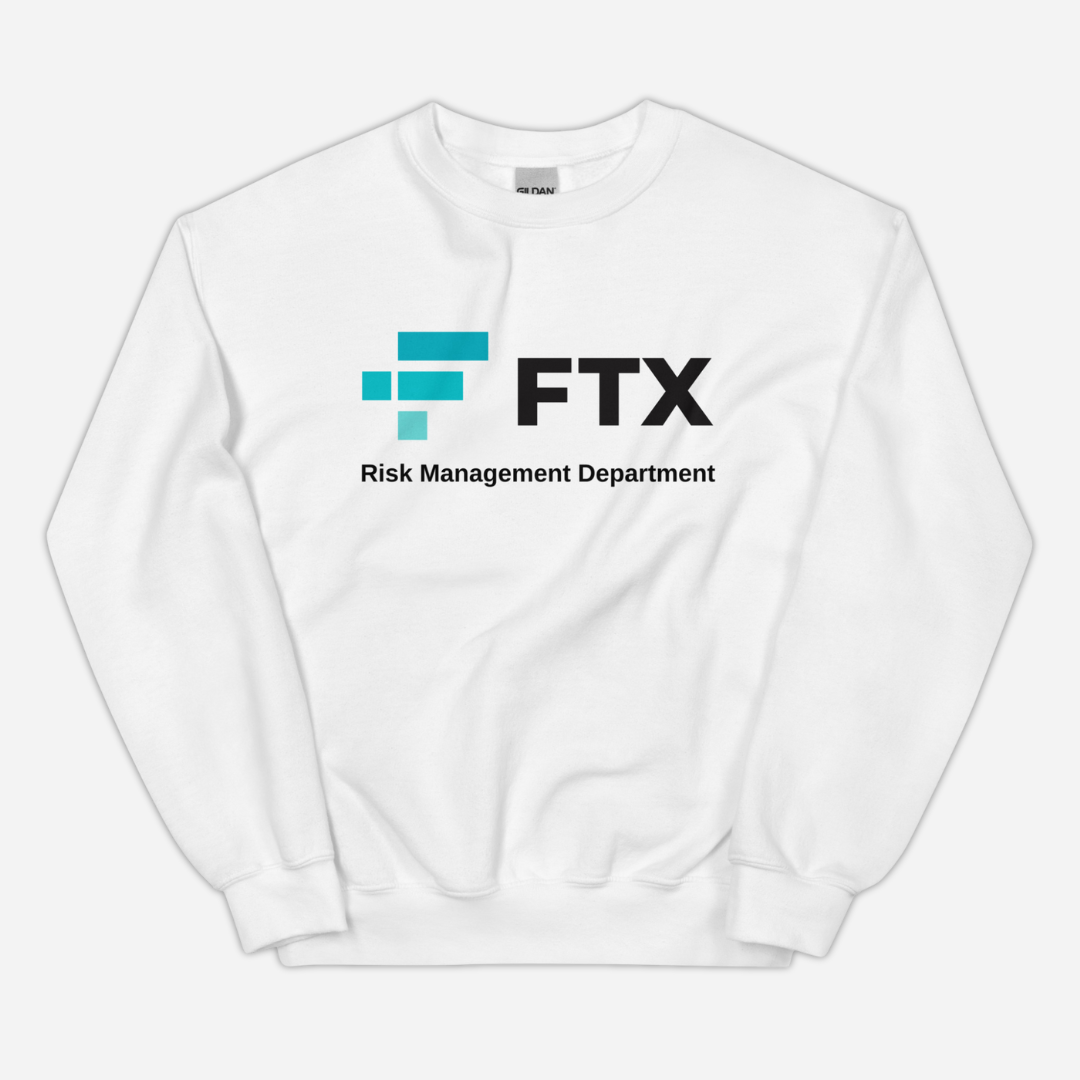 FTX Risk Management Dept. Sweatshirt