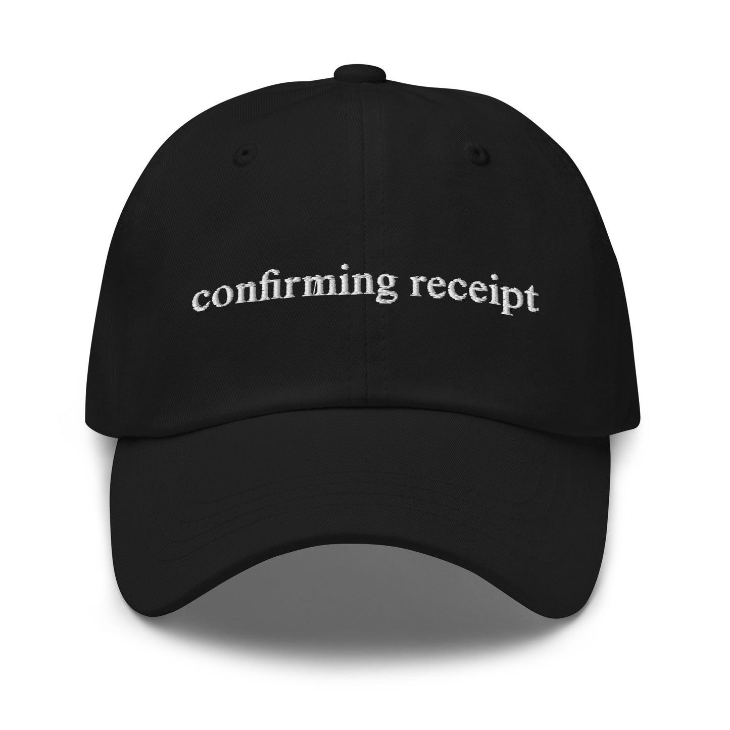 "confirming receipt" dad hat