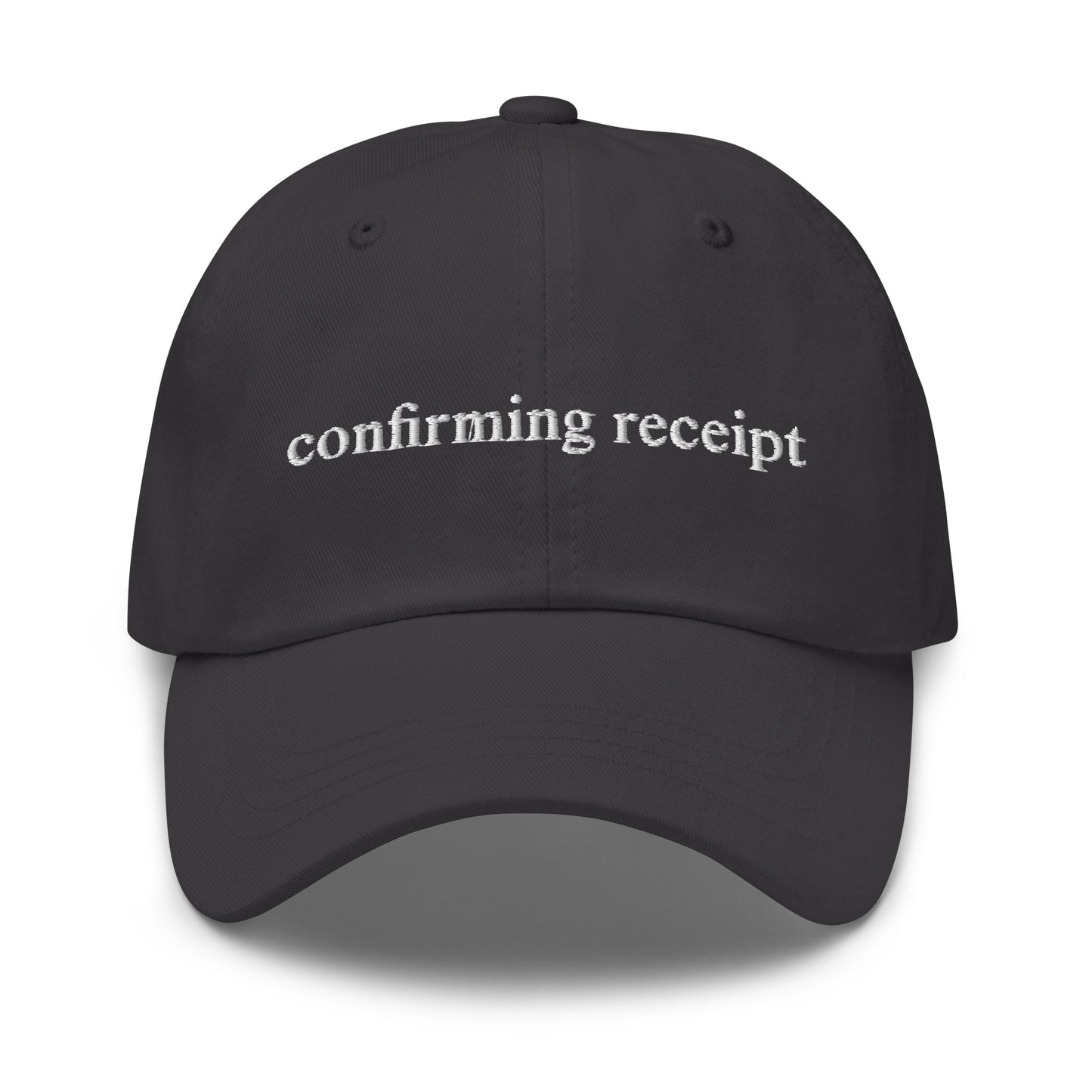 "confirming receipt" dad hat