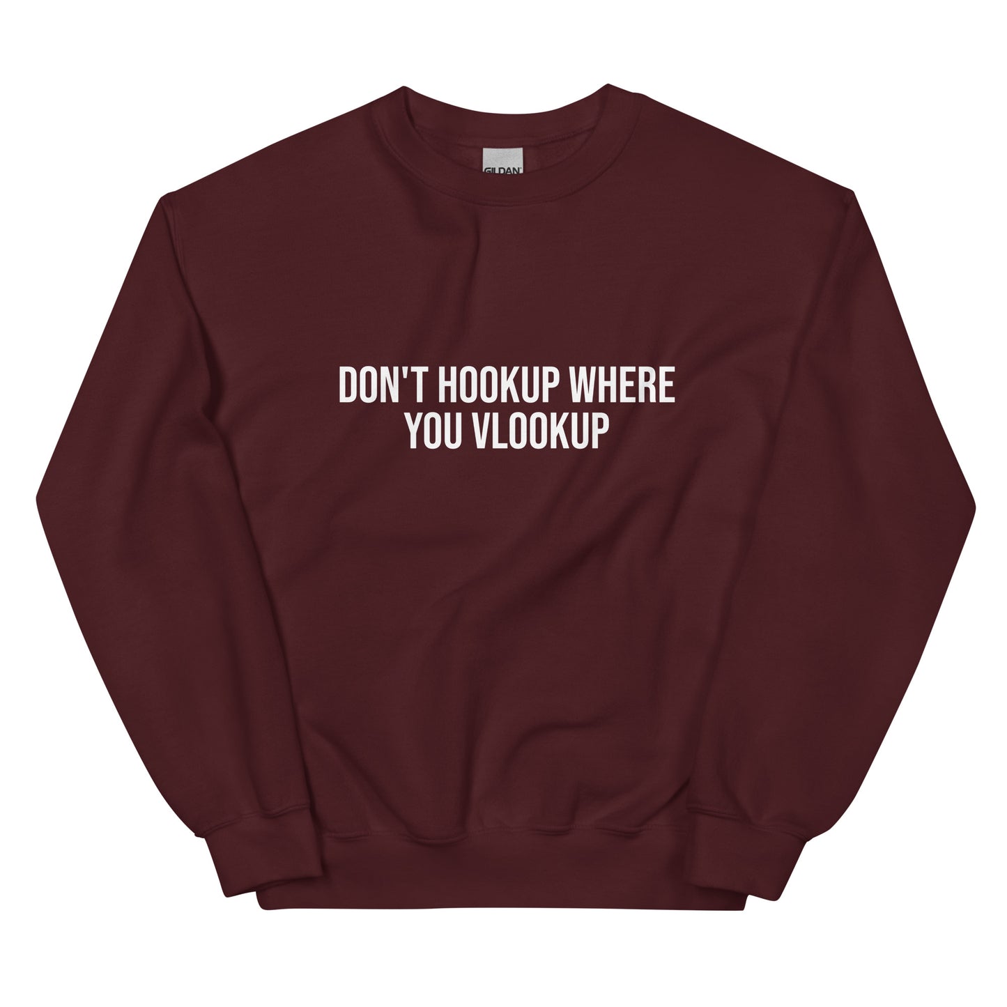 Don't Hookup Where You Vlookup Sweatshirt