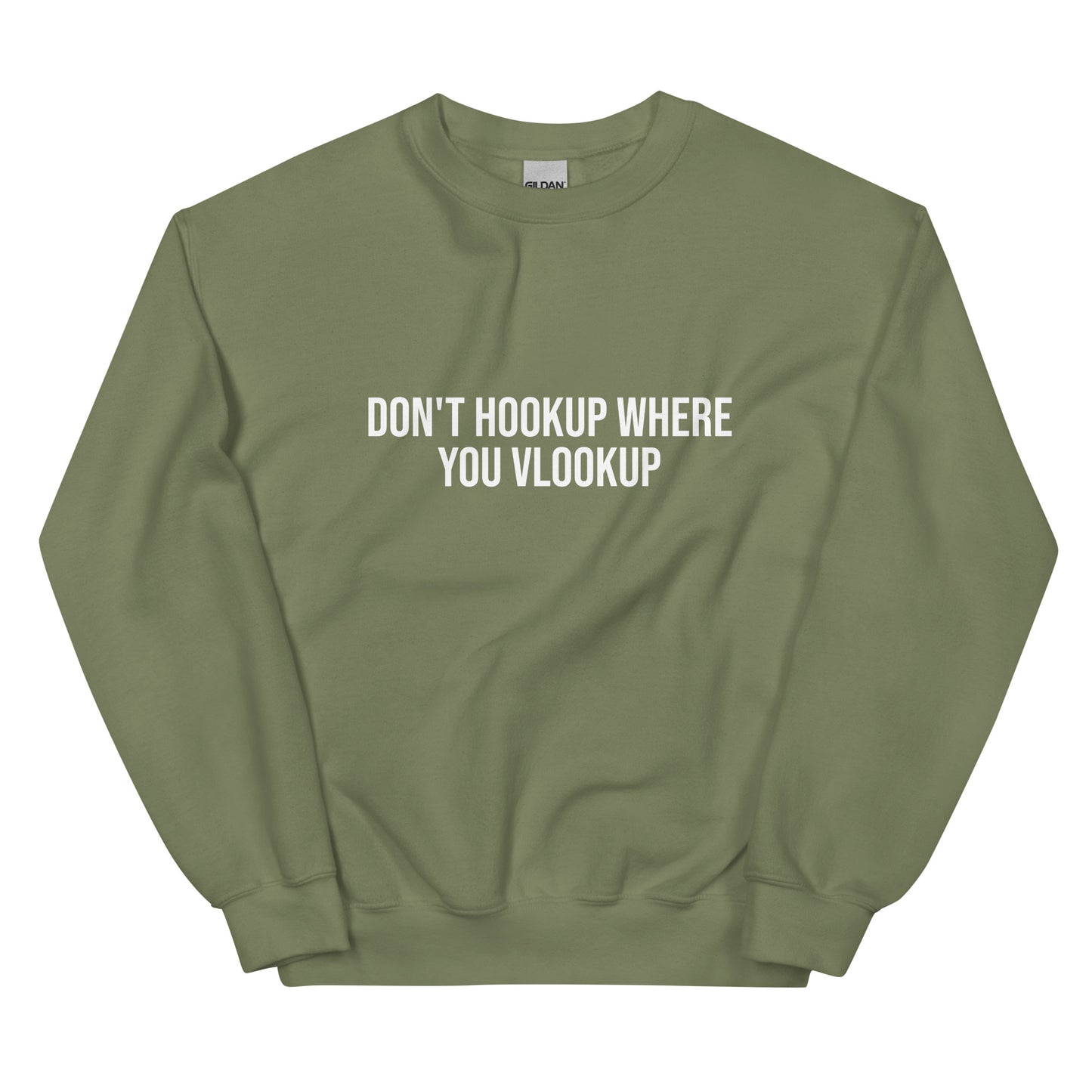 Don't Hookup Where You Vlookup Sweatshirt