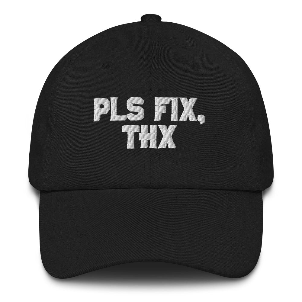 Pls Fix, Thx Dad hat