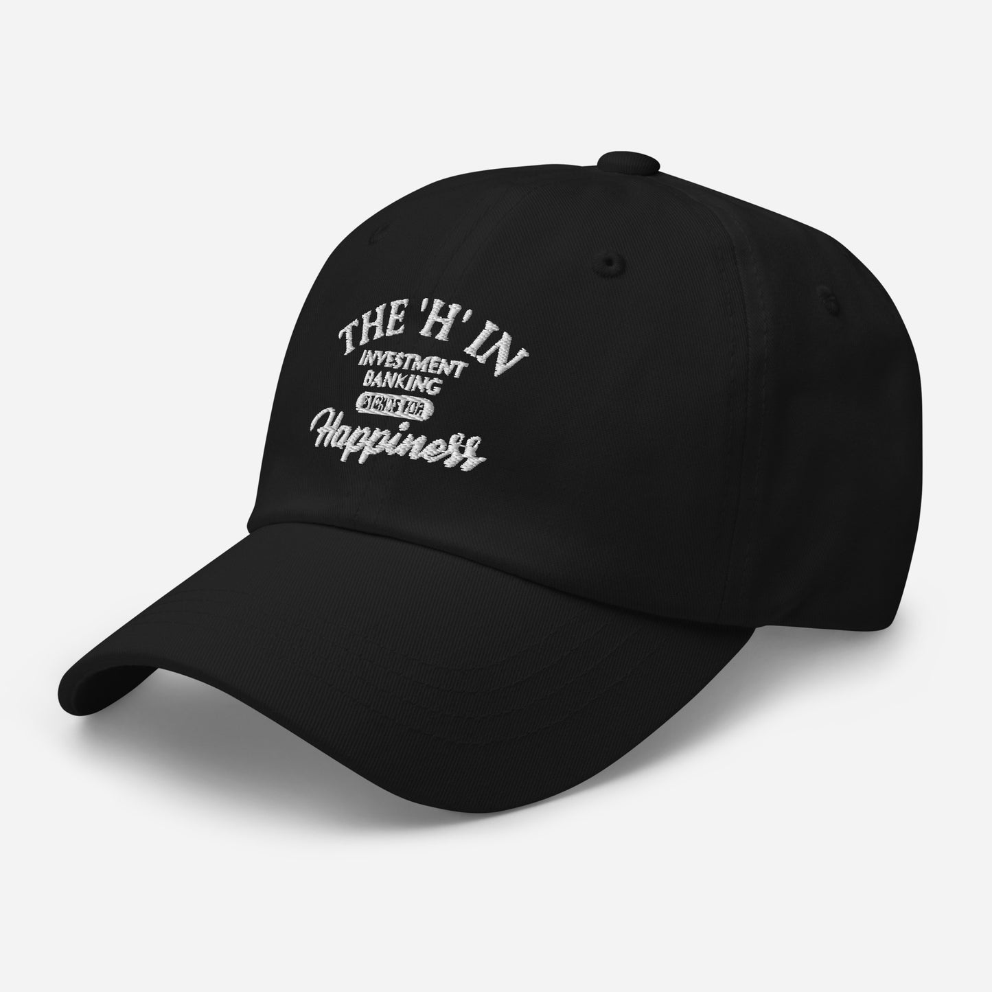 The 'h' in investment banking stands for happiness Dad hat