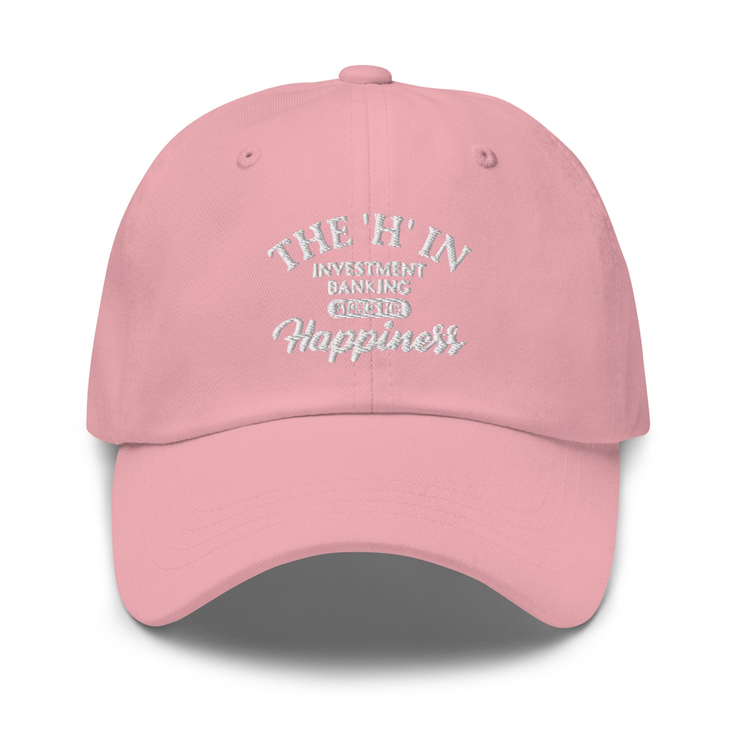 The 'h' in investment banking stands for happiness Dad hat