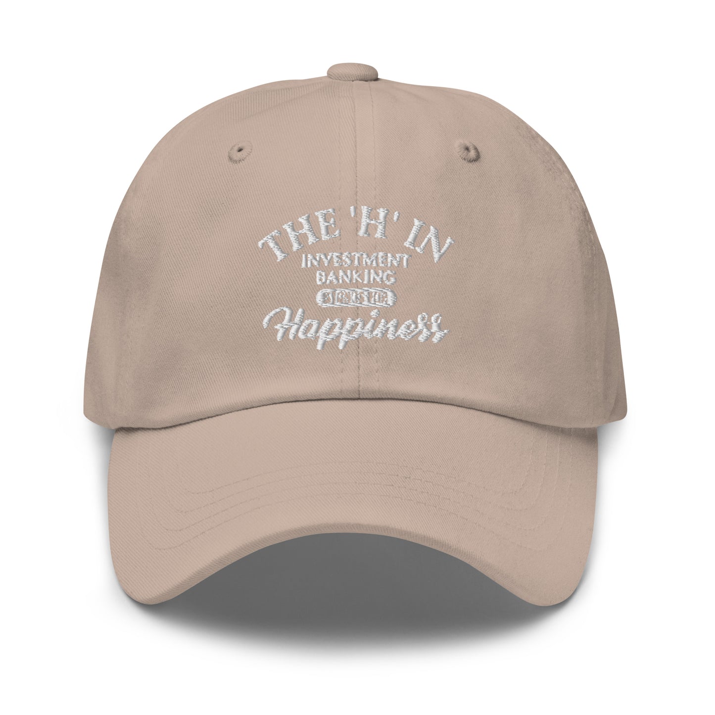 The 'h' in investment banking stands for happiness Dad hat