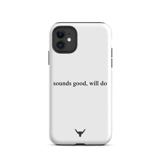 "sounds good, will do" Phone Case