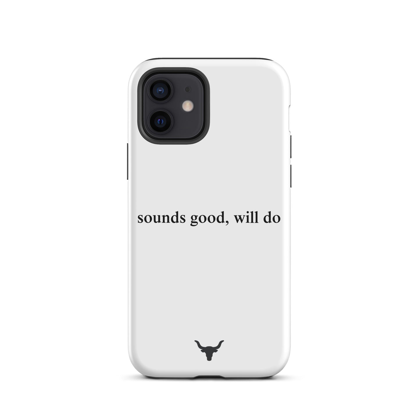 "sounds good, will do" Phone Case
