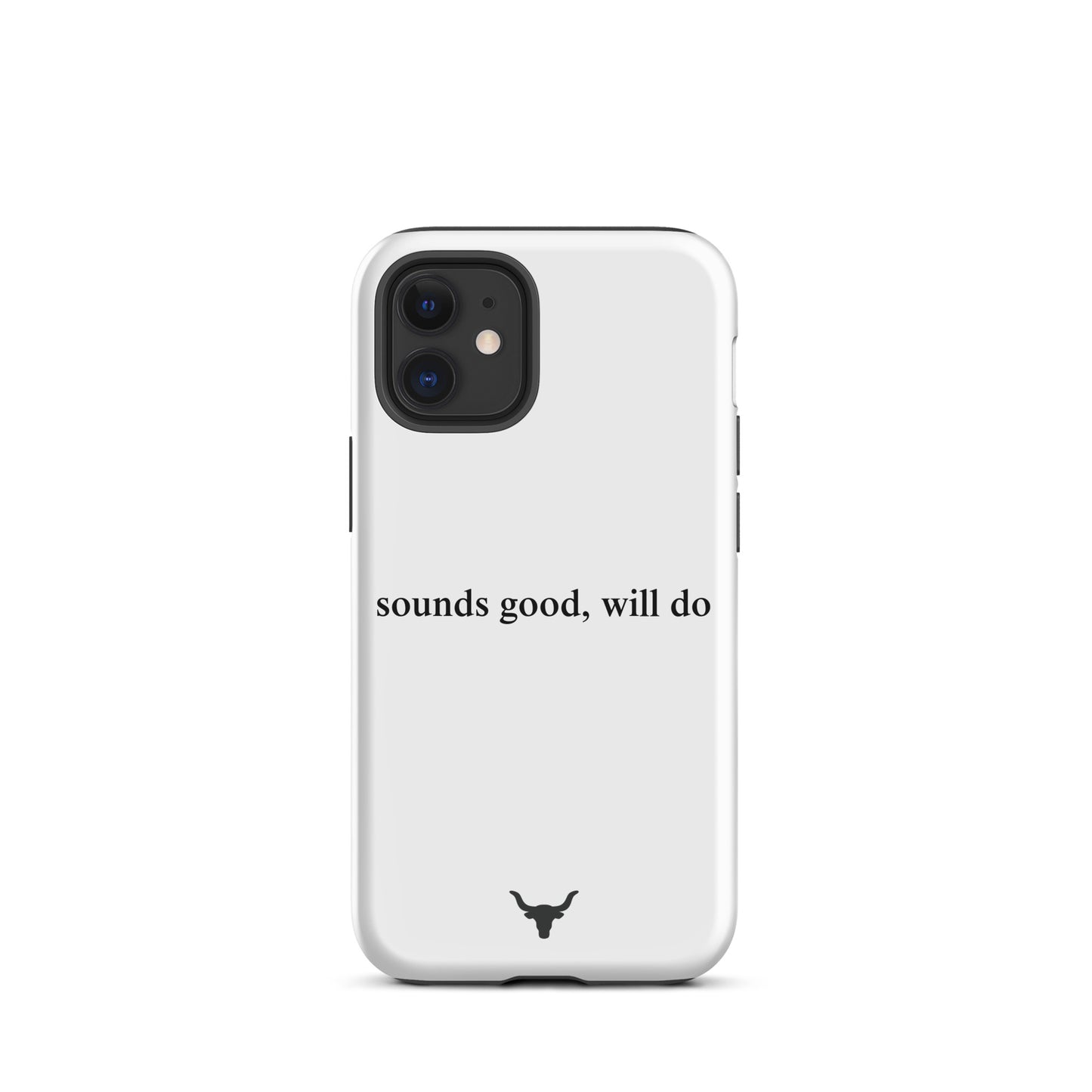 "sounds good, will do" Phone Case
