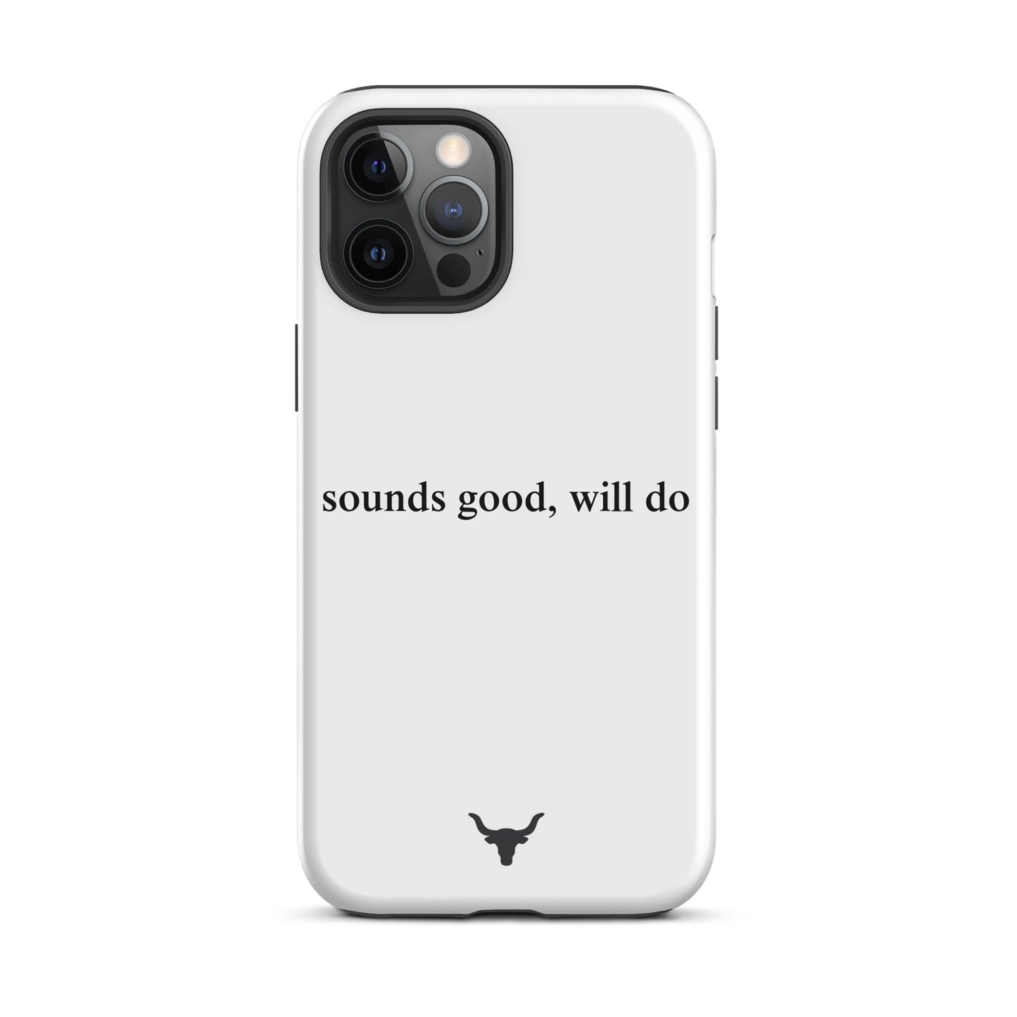 "sounds good, will do" Phone Case