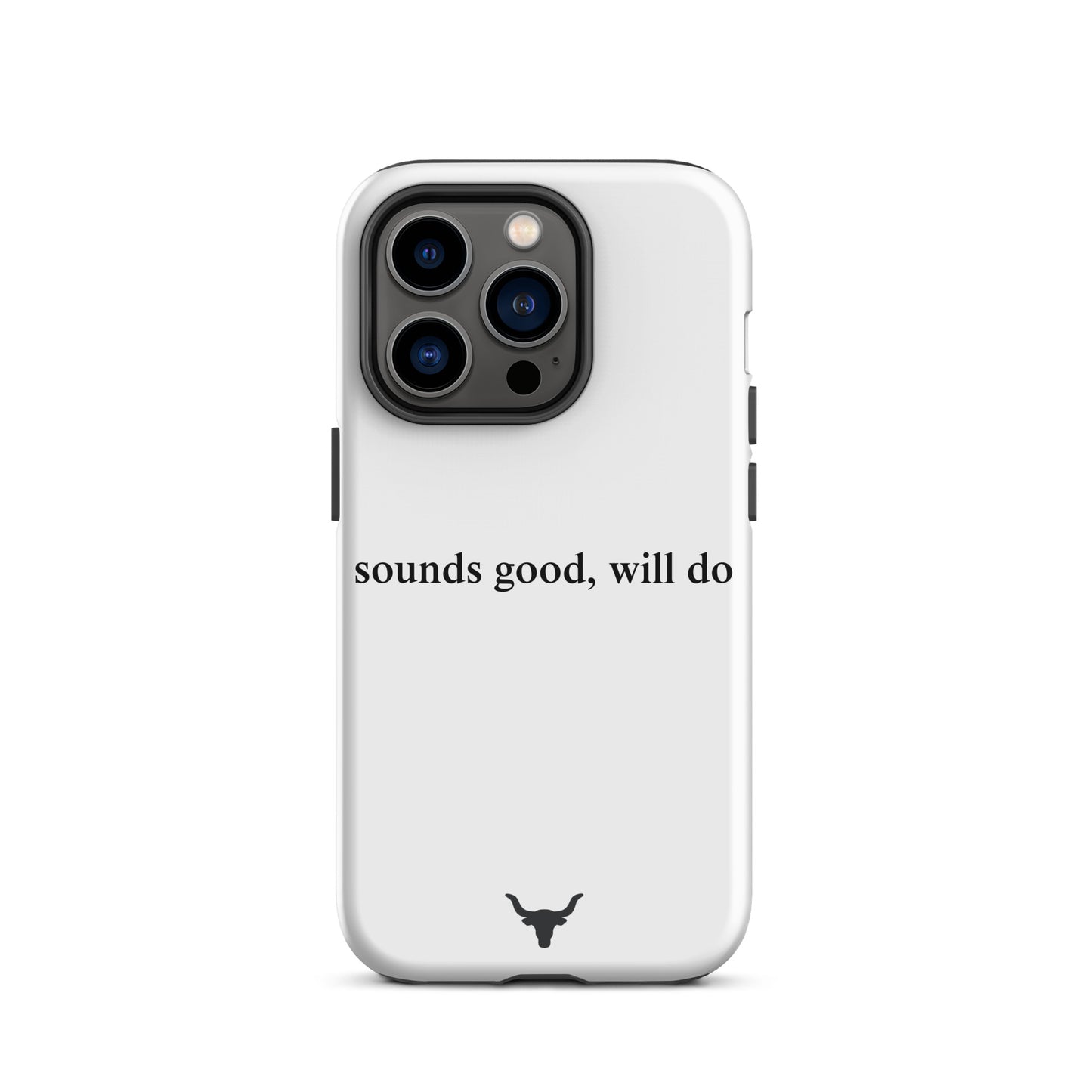 "sounds good, will do" Phone Case