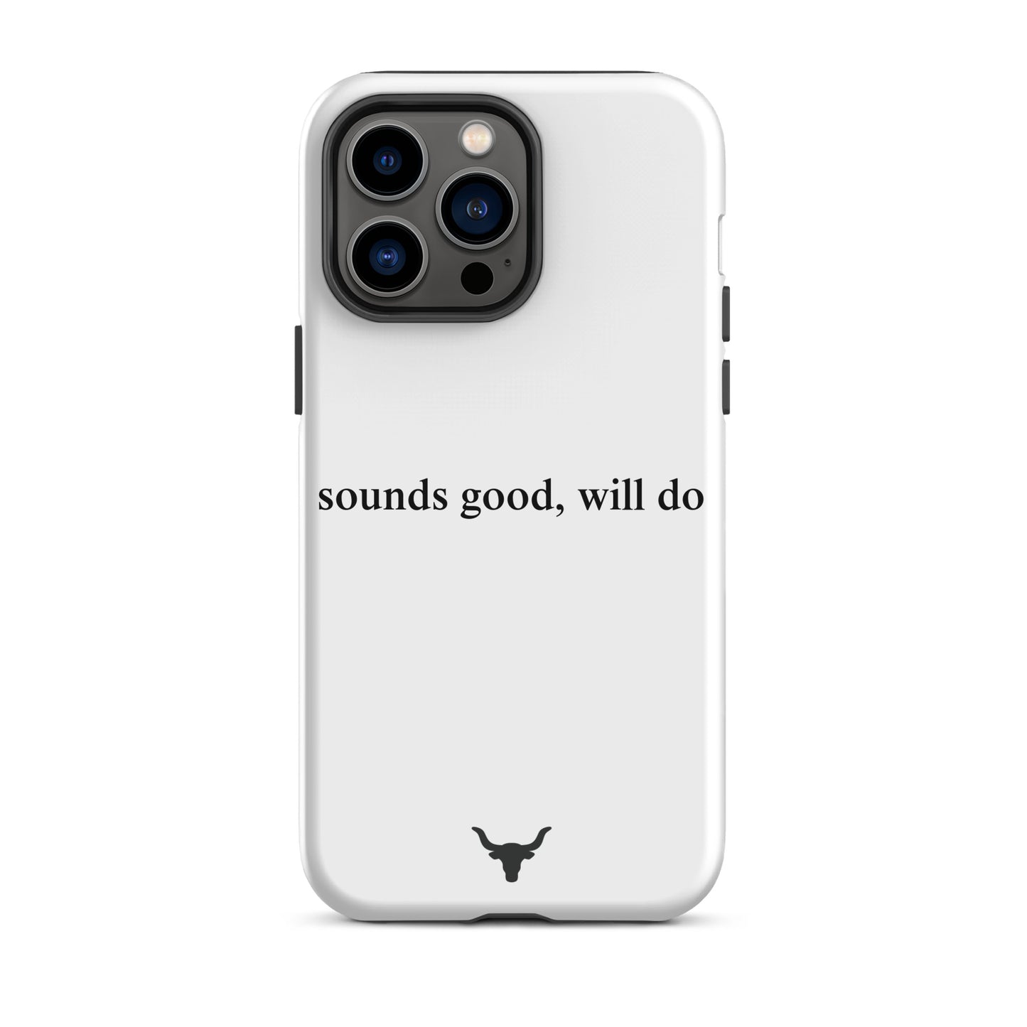 "sounds good, will do" Phone Case