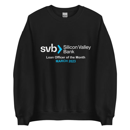 Silicon Valley Bank Loan officer of the Month Sweatshirt