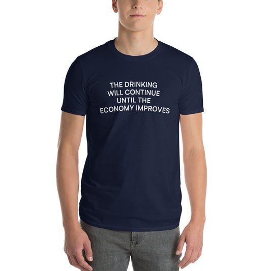 Drinking Will Continue T-Shirt
