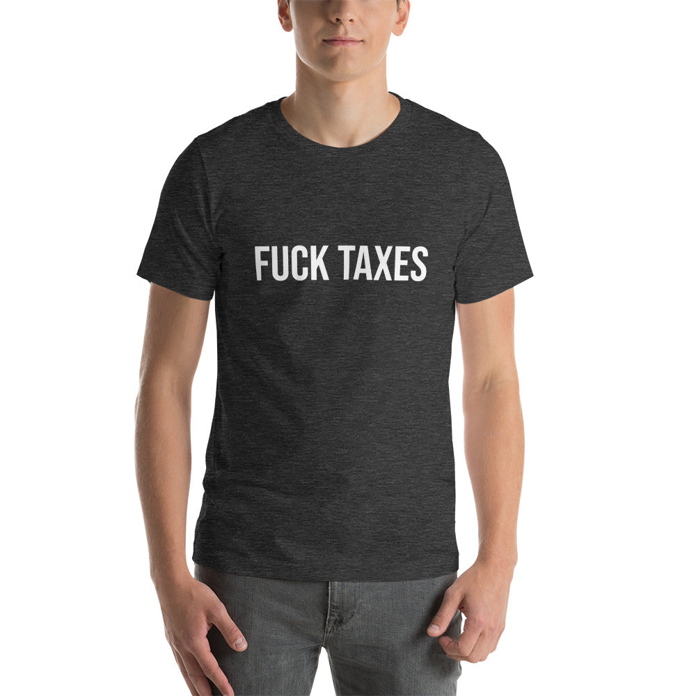 Fuck Taxes T-shirt