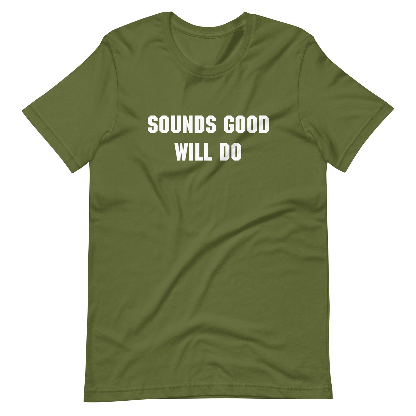 "Sounds good, will do" T-shirt