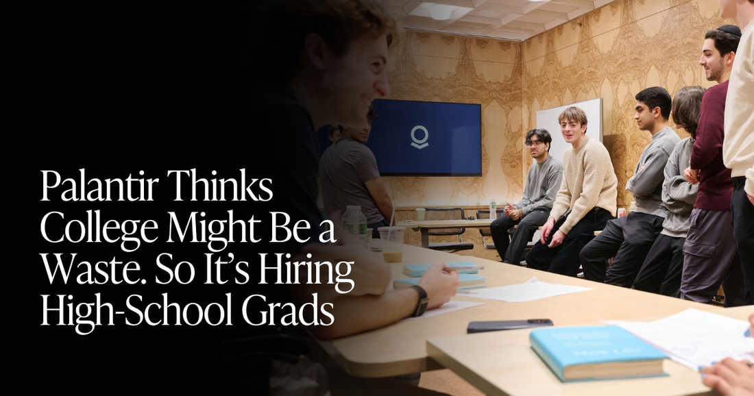 🍋 Palantir’s College Dropout Experiment