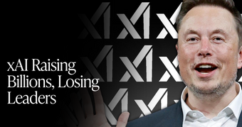 🍋 xAI Raising Billions, Losing Leaders
