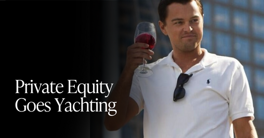 🍋 Private Equity Goes Yachting