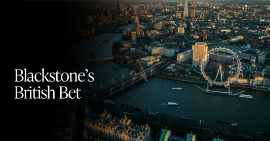 🍋 Blackstone's British Bet
