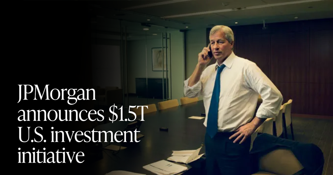 🍋 JPMorgan’s $1.5T Bet on America’s Future