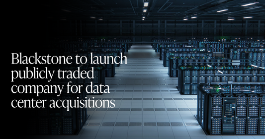 🍋 Blackstone’s Data Center Push