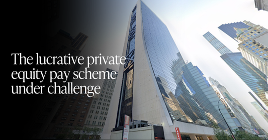 🍋 Private Equity Pay Scheme Challenged