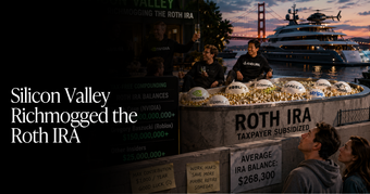 🍋 Silicon Valley Richmogged the Roth IRA