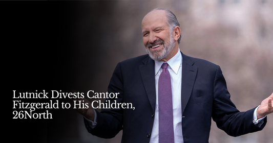 🍋 Lutnick Exits Cantor