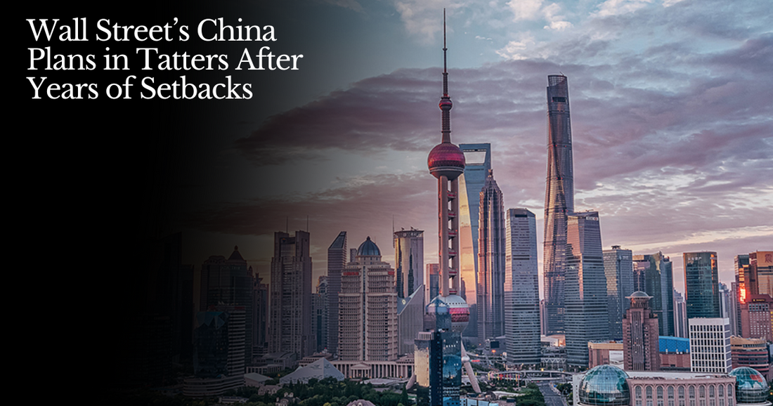 🍋 Wall Street’s China Exit