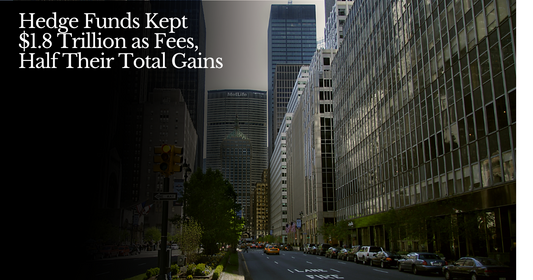 🍋 Hedge Funds Taking Half of Investment Gains