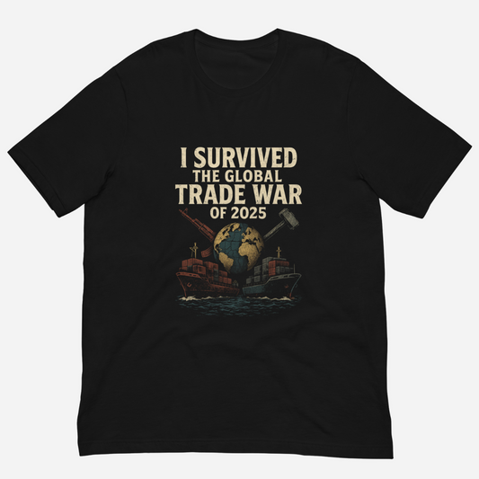 I Survived The Global Trade War of 2025 T-shirt
