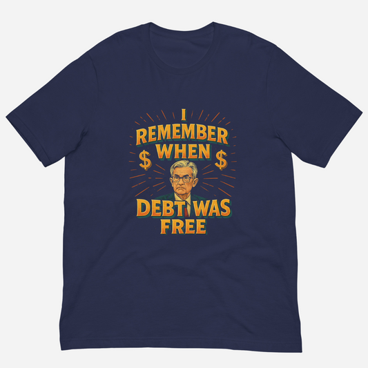I Remember When Debt Was Free T-shirt