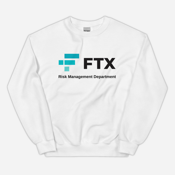 FTX Risk Management Dept. Sweatshirt