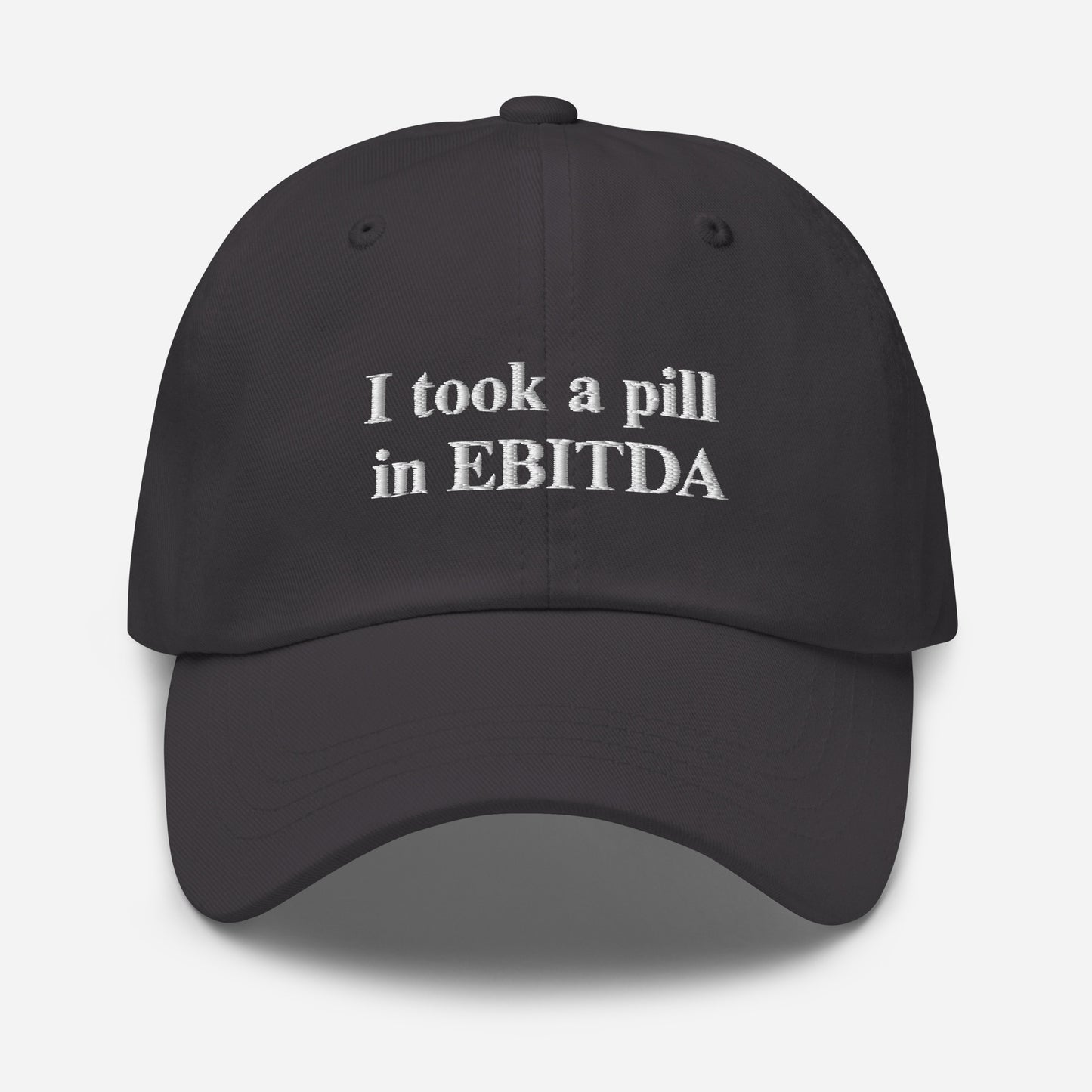 "I took a pill in EBITDA" Dad hat