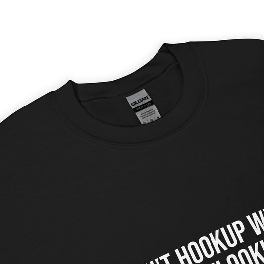 Don't Hookup Where You Vlookup Sweatshirt