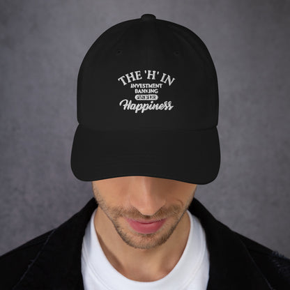 The 'h' in investment banking stands for happiness Dad hat