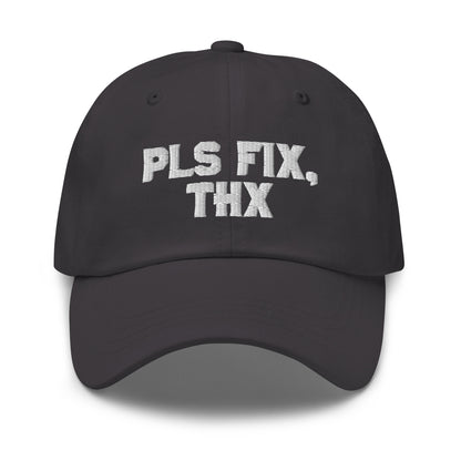 Pls Fix, Thx Dad hat
