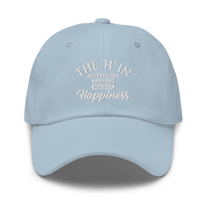 The 'h' in investment banking stands for happiness Dad hat