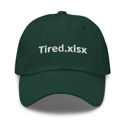 Tired.xlsx Dad hat