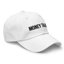 Load image into Gallery viewer, Money Talks Dad Hat
