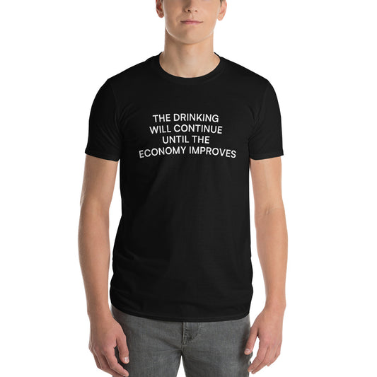 Drinking Will Continue T-Shirt