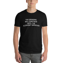 Load image into Gallery viewer, Drinking Will Continue T-Shirt
