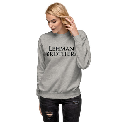 Lehman Brothers Unisex Premium Sweatshirt