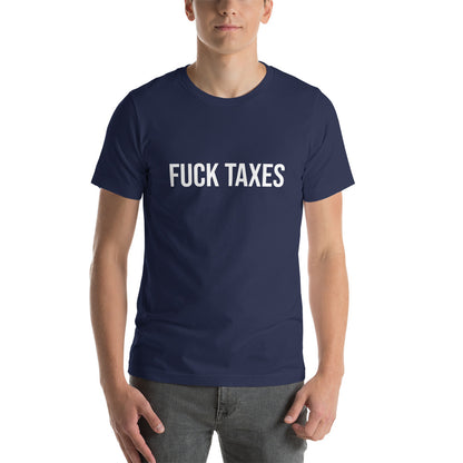 Fuck Taxes T-shirt