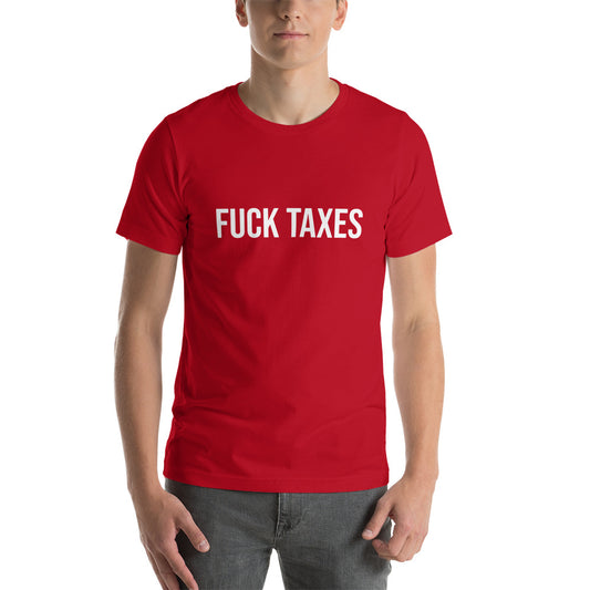Fuck Taxes T-shirt