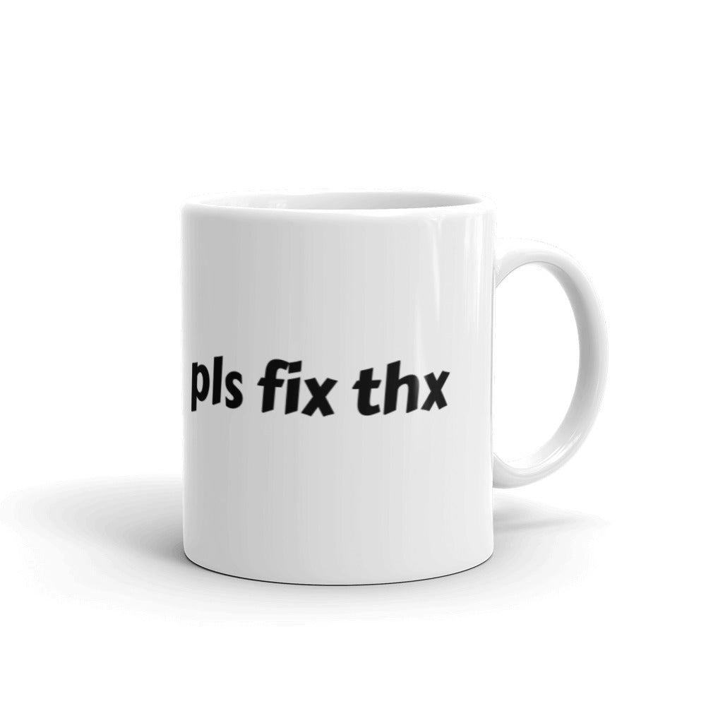 pls fix thx mug